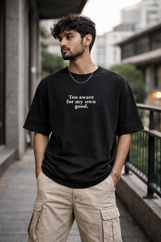 Too Aware Oversized Unisex T-Shirt